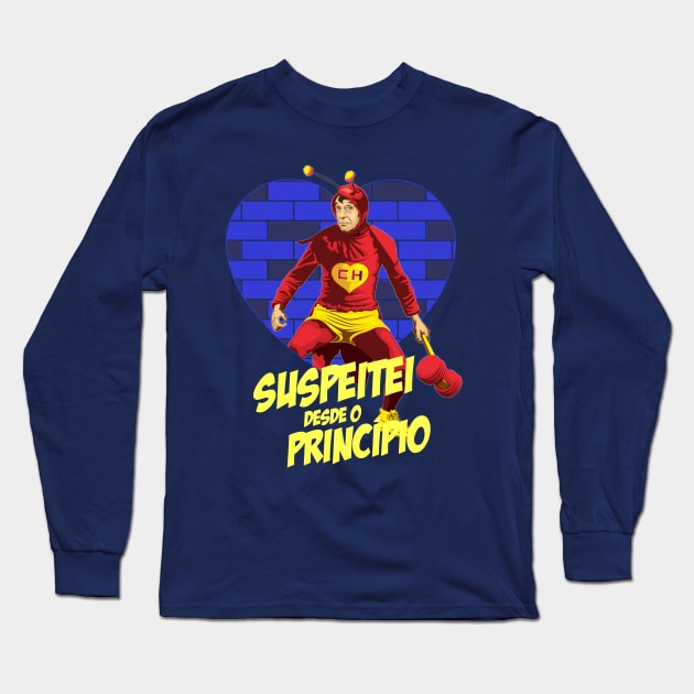 Chapolin -Suspeitei desde o princípio Long Sleeve T-Shirt by Leo Carneiro